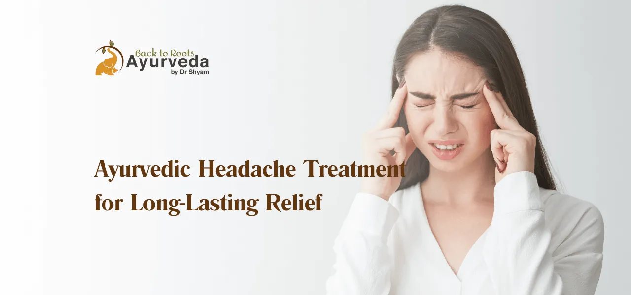 Natural Ayurvedic Headache Treatment in Abu Dhabi for Long-Lasting Relief