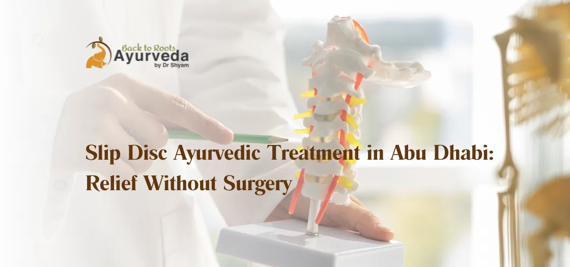 slip Disc Ayurvedic Treatment in Abu Dhabi: